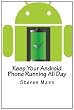Keep Your Android Phone Running All Day 