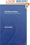 Cell Phone Culture: Mobile Technology in Everyday Life