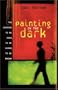 Painting in the Dark: The Longing to Be Seen, to Be Heard, and to Be Known