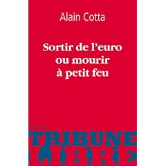 Sortir de l'euro ou mourir � petit feu