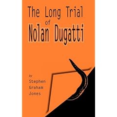 The Long Trial of Nolan Dugatti