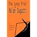The Long Trial of Nolan Dugatti