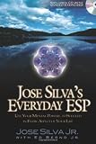 Jose Silva's Everyday ESP: Use Your Mental Powers to Succeed in Every Aspect of Your Life [With Audio CD]