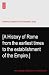 A History of Rome, From the Earliest Times to the Establishment of the Empire