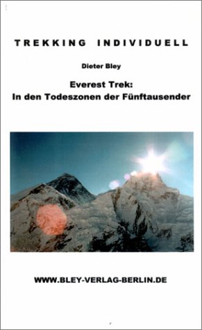Everest Trek: In den Todeszonen der Fünftausender