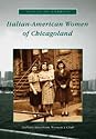Italian-American Women of Chicagoland (IL) (Voices of America)