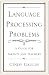 Language Processing Problems: A Guide for Parents and Teachers
