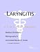 Search : Laryngitis - A Medical Dictionary, Bibliography, and Annotated Research Guide to Internet References