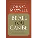 Be All You Can Be: A Challenge to Stretch Your God-Given Potential