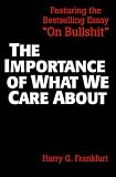 The Importance of What We Care About: Philosophical Essays