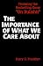 The Importance of What We Care About: Philosophical Essays