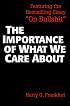 The Importance of What We Care About: Philosophical Essays