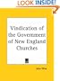 Vindication of the Government of New England Churches