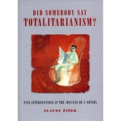 Did Somebody Say Totalitarianism?: Four Interventions in the (mis)use of a Notion (Wo es War)
