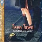 Teen Town by Manhattan Jazz Quintet