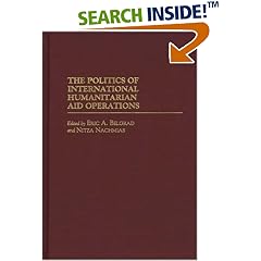 The Politics of International Humanitarian Aid Operations