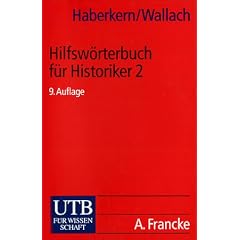 Hilfsw�rterbuch f�r Historiker, Mittelalter und Neuzeit / 2. Teil L-Z