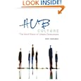 Hub Culture: The Next Wave of Urban Consumers by Stan Stalnaker