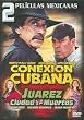 Conexion Cubana/Juarez Ciudad de las Muertas