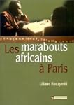 Les marabouts africains � Paris