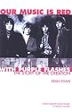 Our Music is Red - with Purple Flashes: The Story of the Creation