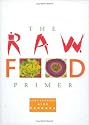 The Raw Food Primer