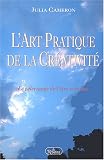 L'Art Pratique de la Cr�ativit� : Le p�lerinage de l'�tre cr�ateur