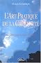 L'Art Pratique de la Cr�ativit� : Le p�lerinage de l'�tre cr�ateur
