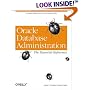Oracle Database Administration: The Essential Reference