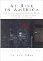 At Risk in America: The Health and Health Care Needs of Vulnerable Populations in the United States At Risk in America: The Health and Health Care Needs of Vulnerable Populations in the United States