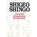 A Revolution in Manufacturing: The SMED System: Single-minute Exchange of Die System