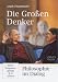 Die Gro�en Denker - Philosophie im Dialog - mit Wilhelm Vossenkuhl und Harald Lesch (1 DVD, L�nge: ca. 89 Minuten)