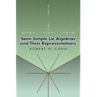 Semi-Simple Lie Algebras and Their Representations (Dover Books on Mathematics) by Robert N. Cahn