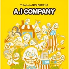 A.I �J���p�j�[~Tribute to NEW ROTE�fKA~
