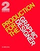 Production for the Graphic Designer