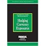 Hedging Currency Exposures: Currency Risk Management (Risk Management Series)