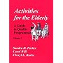 Activities for the Elderly: A Guide to Quality Programming: 1