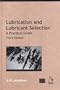 Lubrication and Lubricant Selection, Third Edition