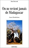 On ne revient jamais de Madagascar : Lasa Olombelona
