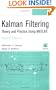 Kalman Filtering : Theory and Practice Using MATLAB