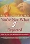 You're Not What I Expected: Love After the Romance Has Ended