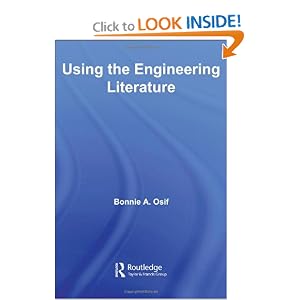 Using the Engineering Literature (Routledge Studies in Library and Information Science) by Bonnie A. Osif