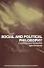 Social and Political Philosophy: A Contemporary Introduction (Routledge Contemporary Introductions Tophilosophy)