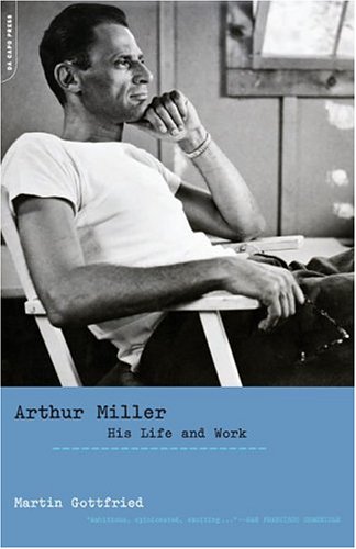 Arthur Miller: His Life And Work