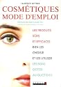 Cosm&eacute;tiques : Mode d'emploi (la beaut&eacute; sans le stress)