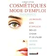 Cosm�tiques : Mode d'emploi (la beaut� sans le stress)