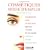 Cosm�tiques : Mode d'emploi (la beaut� sans le stress)