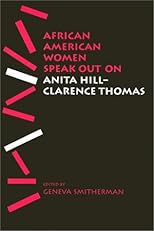 African American Women Speak Out on Anita Hill-Clarence Thomas (African American Life Series)
