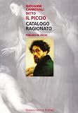 Giovanni Carnovali Detto Il Piccio: Catalogo Ragionato (Collana di cataloghi ragionati di artisti lombardi dell'Ottocento) (Italian Edition)