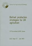 Biofuel production strategies for U.K. agriculture